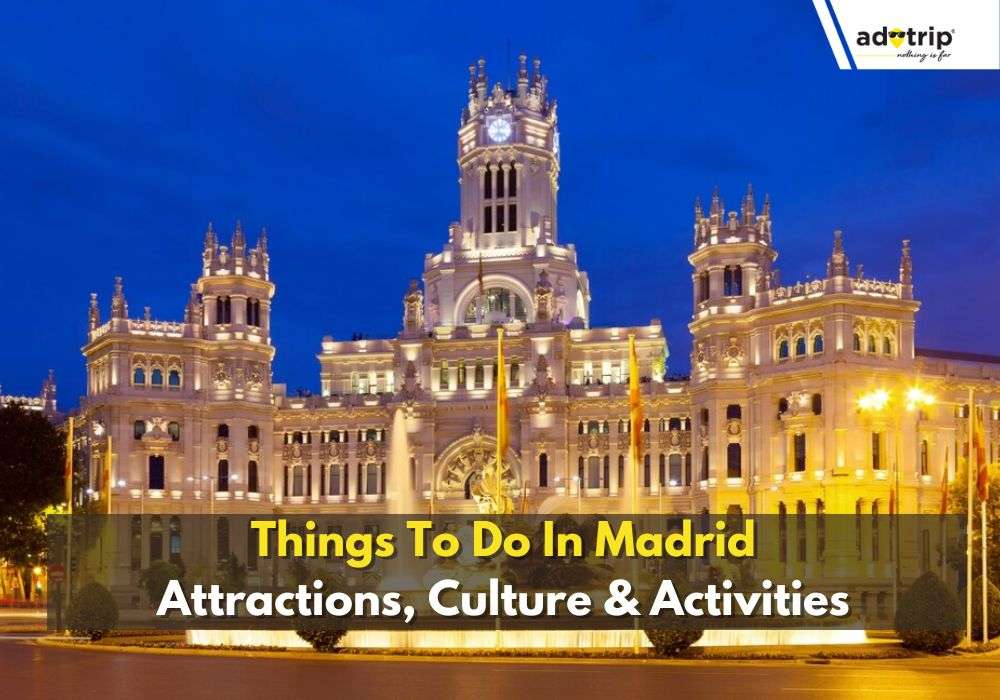 15 Best Things To Do In Madrid